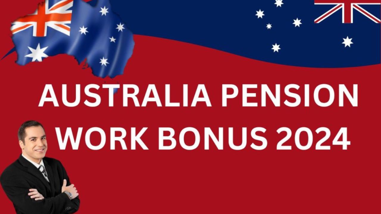 Australia Pension Work Bonus 2024: Overview, Eligibility Criteria, Couples' Application Of Work Bonus, Bonus Amount, Date, & Calculation