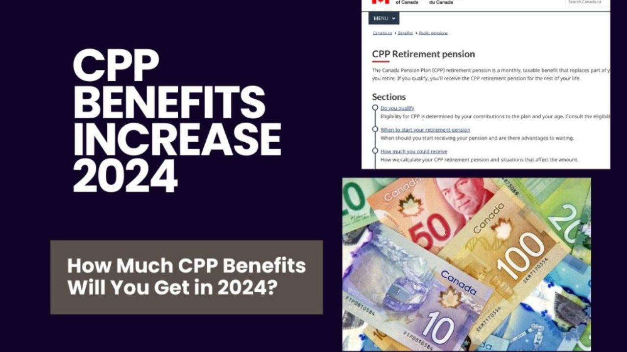 Canada Pension Plan Changes 2024: Check Out The Eligibility & CPP Increase