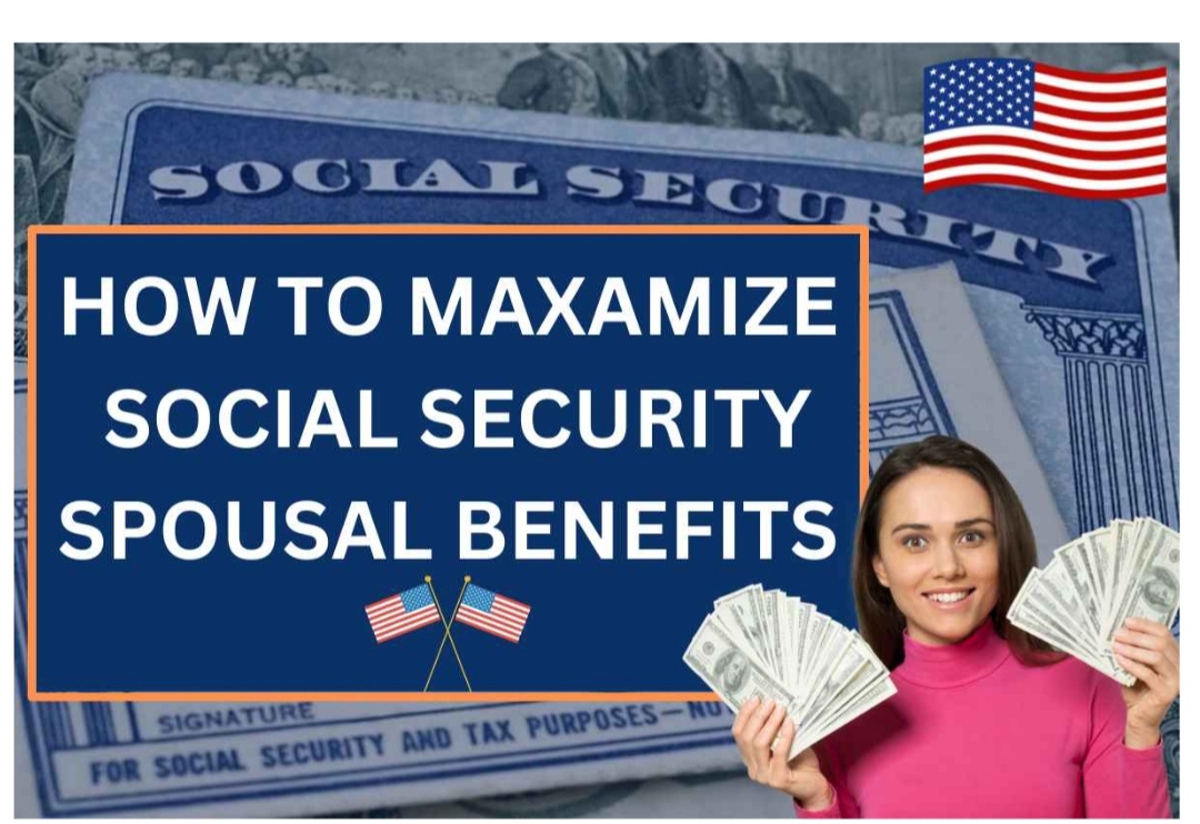 Maximize Social Security Spousal Benefits 2024