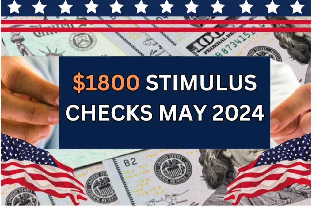 $1800 Stimulus Checks May 2024