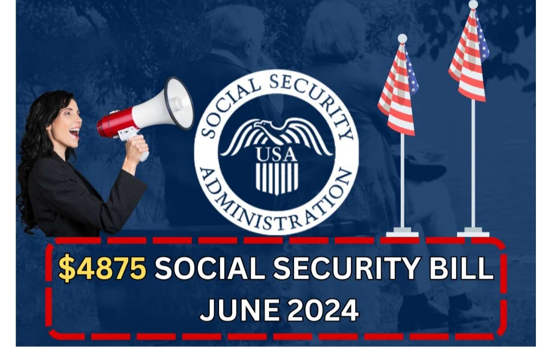$4875 Social Security Bill June 2024