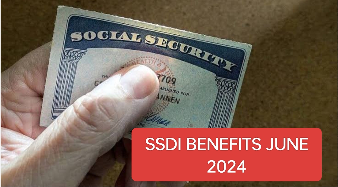 SSDI Benefits June 2024