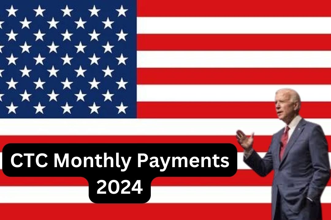 CTC Monthly Payments 2024