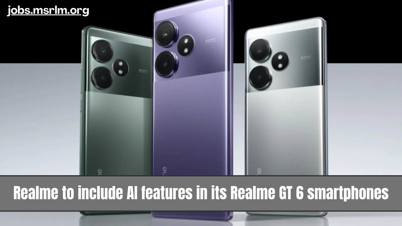 Realme to include AI features in its Realme GT 6 smartphones