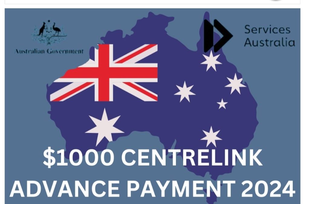 1000 Centrelink Advance Payment 2024 Know Deposit Date & Eligibility