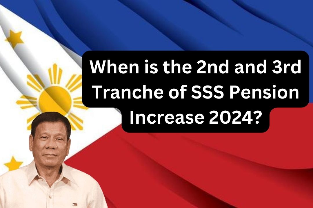 When is the 2nd and 3rd Tranche of SSS Pension Increase 2024