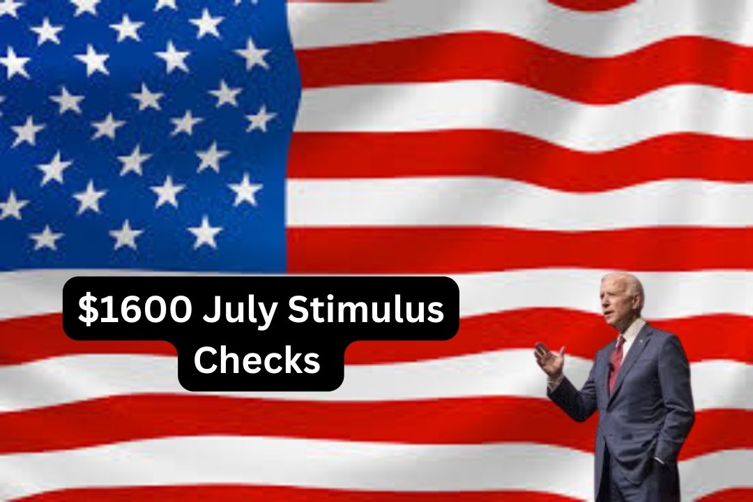 $1600 July Stimulus Checks