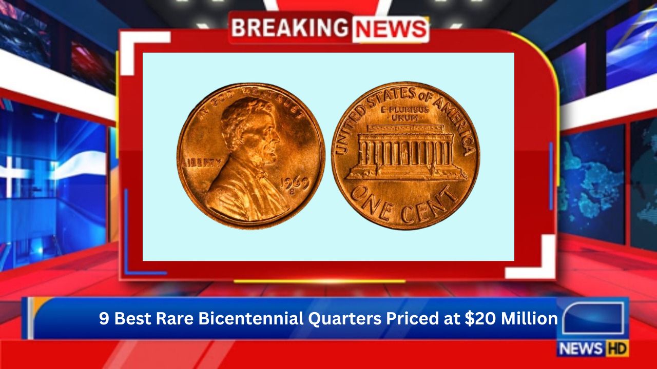 9 Best Rare Bicentennial Quarters Priced at $20 Million Each and 6 More Worth Over $950,000