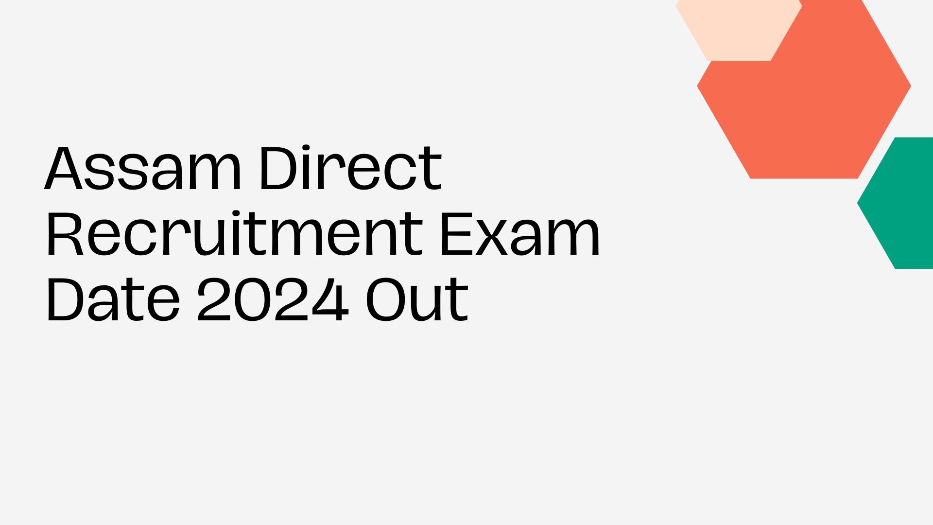 Assam Direct Recruitment Exam Date 2024 Out