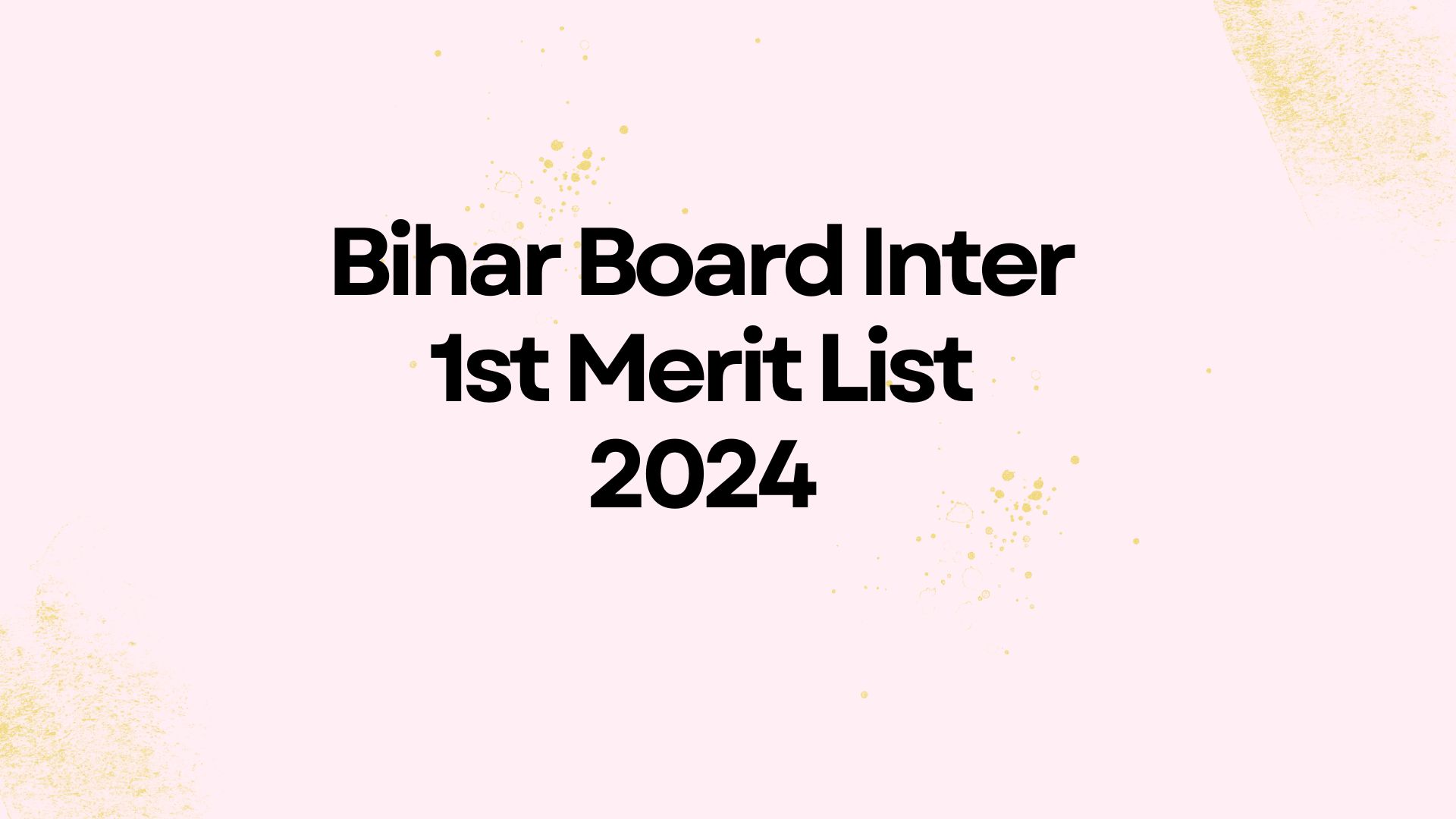 Bihar Board Inter 1st Merit List 2024