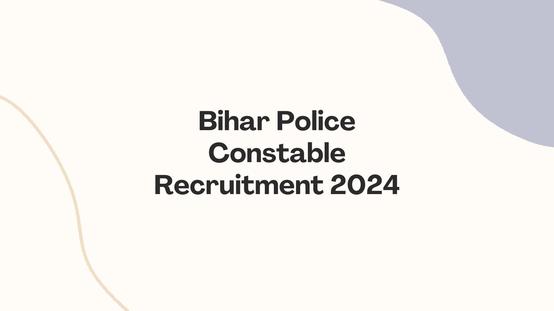 Bihar Police Constable Recruitment 2024