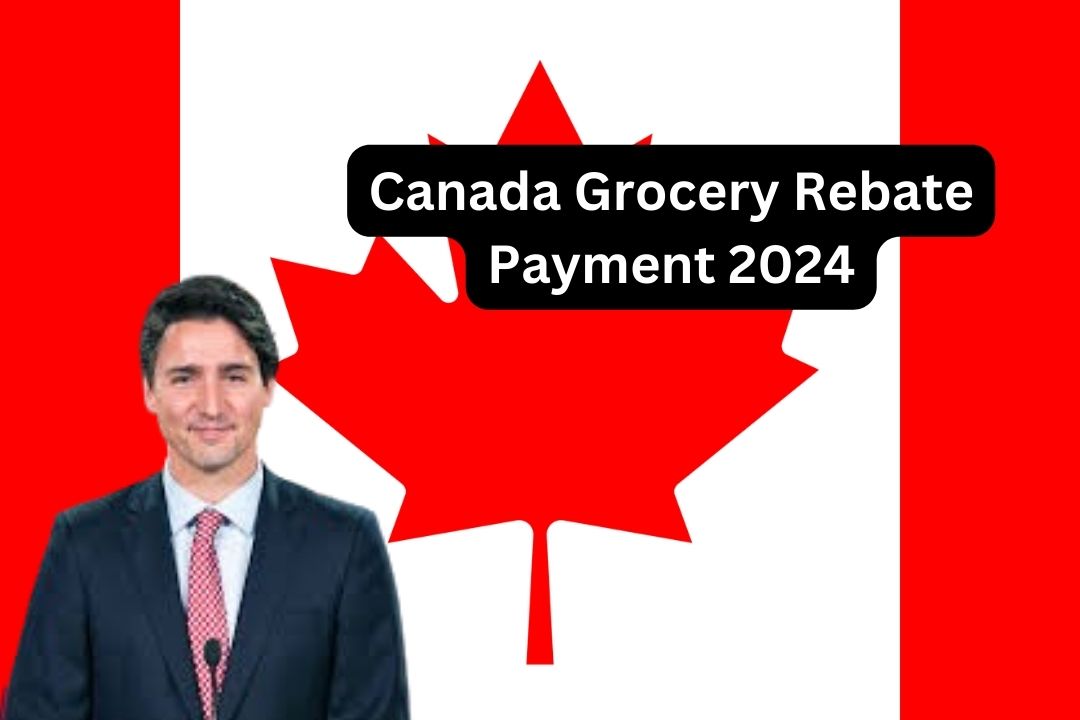 Canada Grocery Rebate Payment 2024