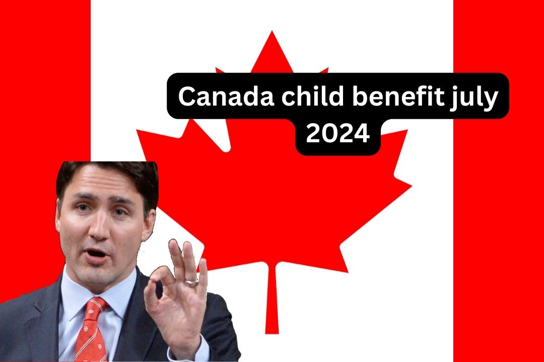 Canada child benefit july 2024