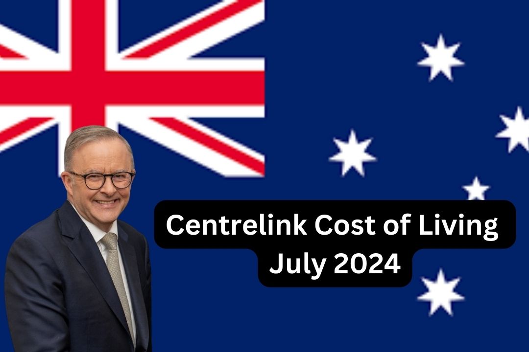 Centrelink Cost of Living July 2024