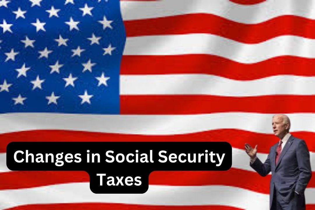 Changes in Social Security Taxes