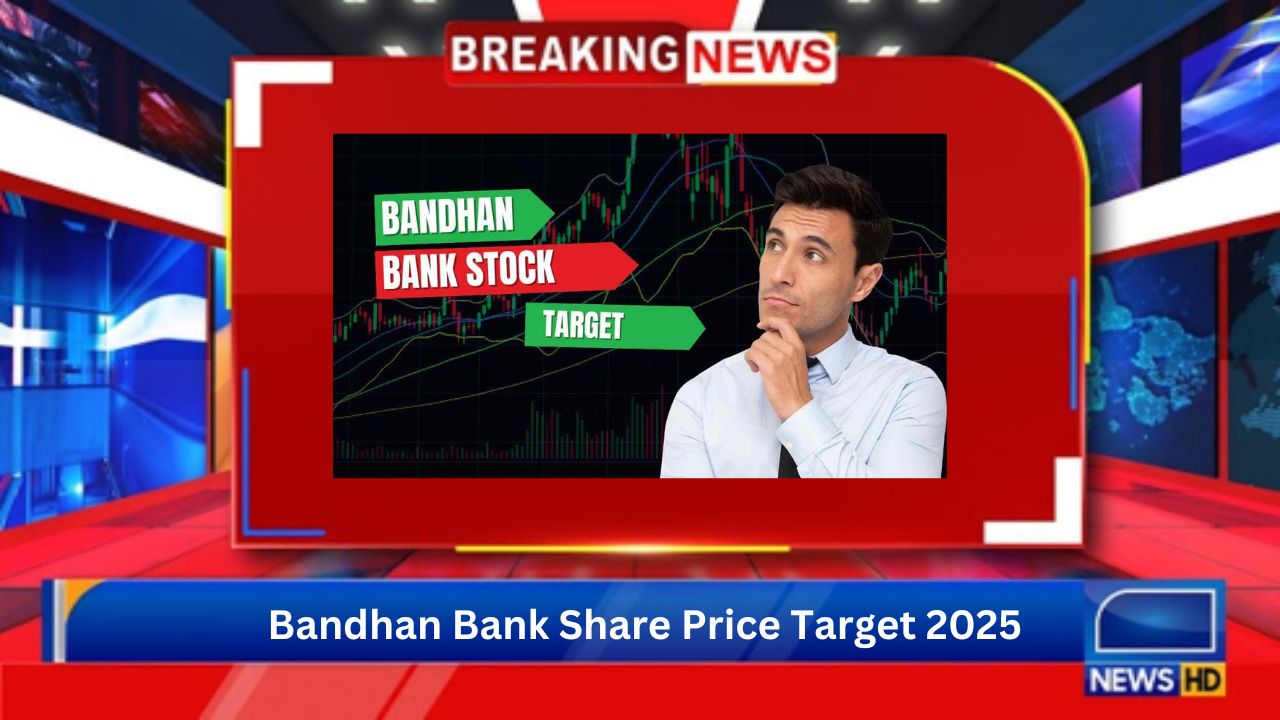 Check Out The Bandhan Bank Share Price Target 2025