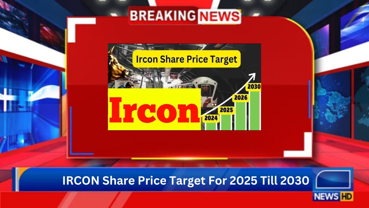 Check Out The IRCON Share Price Target For 2025 Till 2030