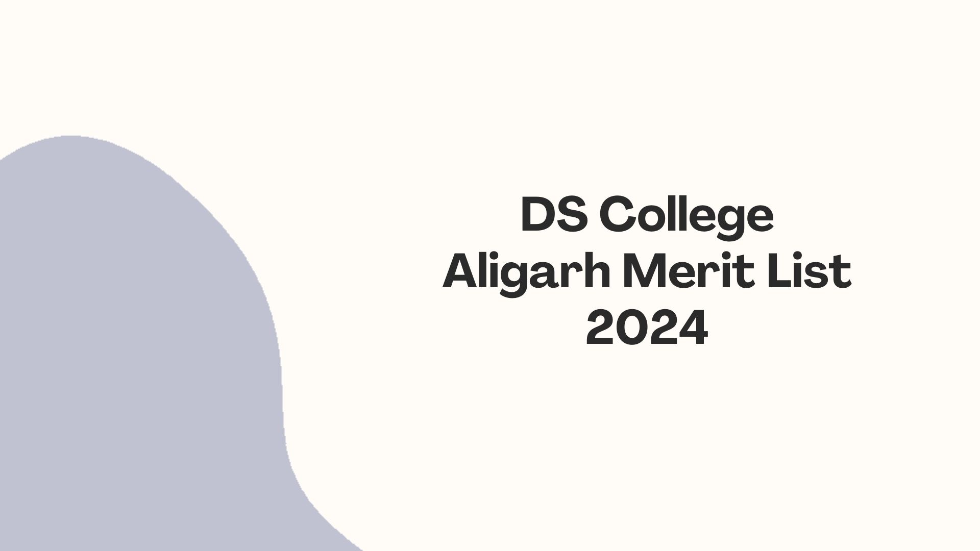 DS College Aligarh Merit List 2024