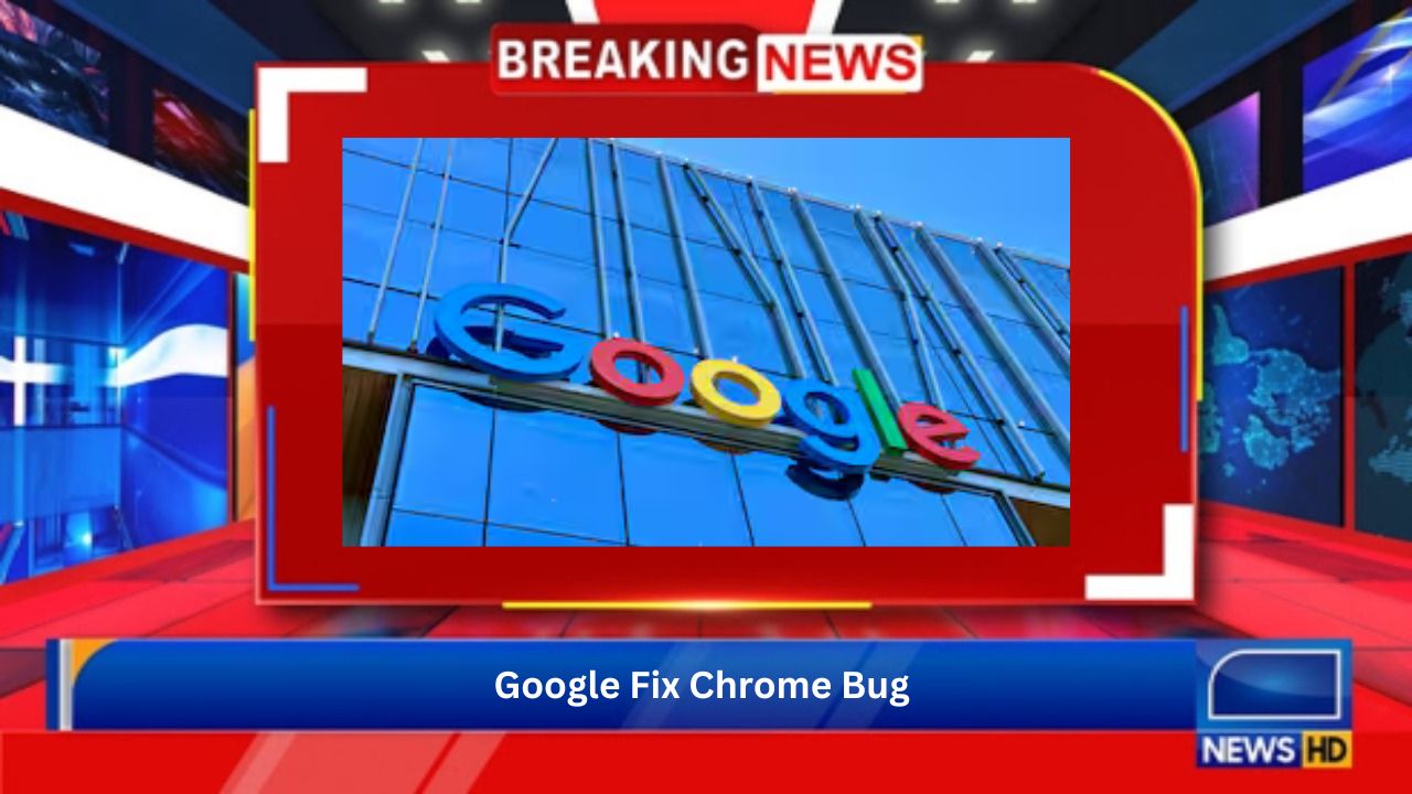 Google Fix Chrome Bug Affecting 15 Million Windows Users