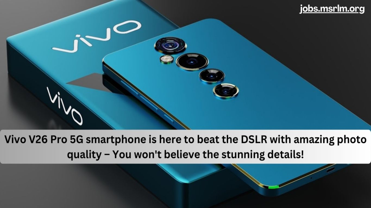 Vivo V26 Pro 5G smartphone is here to beat the DSLR with amazing photo quality – You won't believe the stunning details!