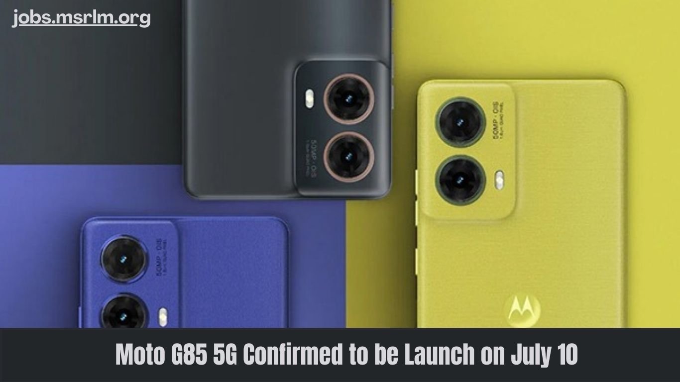 Moto G85 5G Confirmed to be Launch on July 10