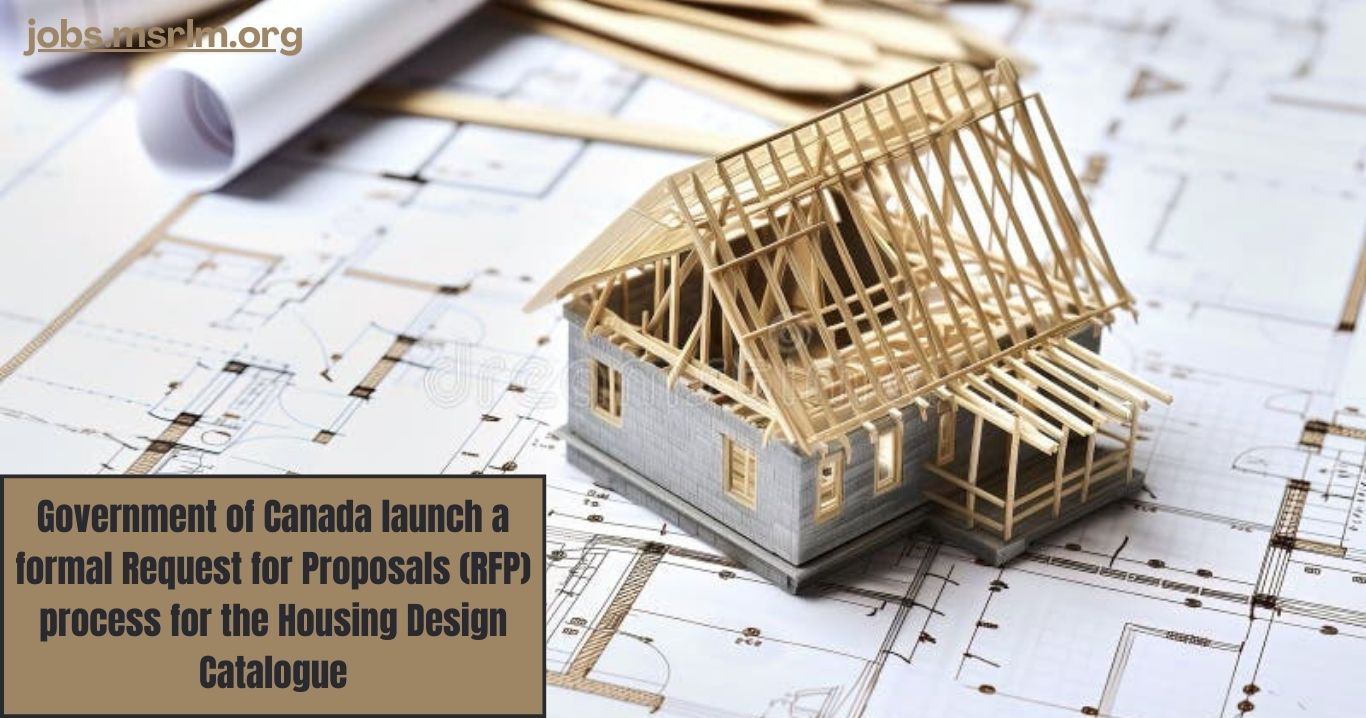 Government of Canada launch a formal Request for Proposals (RFP) process for the Housing Design Catalogue