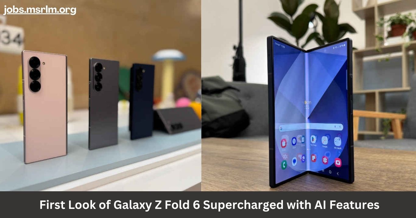 First Look of Galaxy Z Fold 6 Supercharged with AI Features