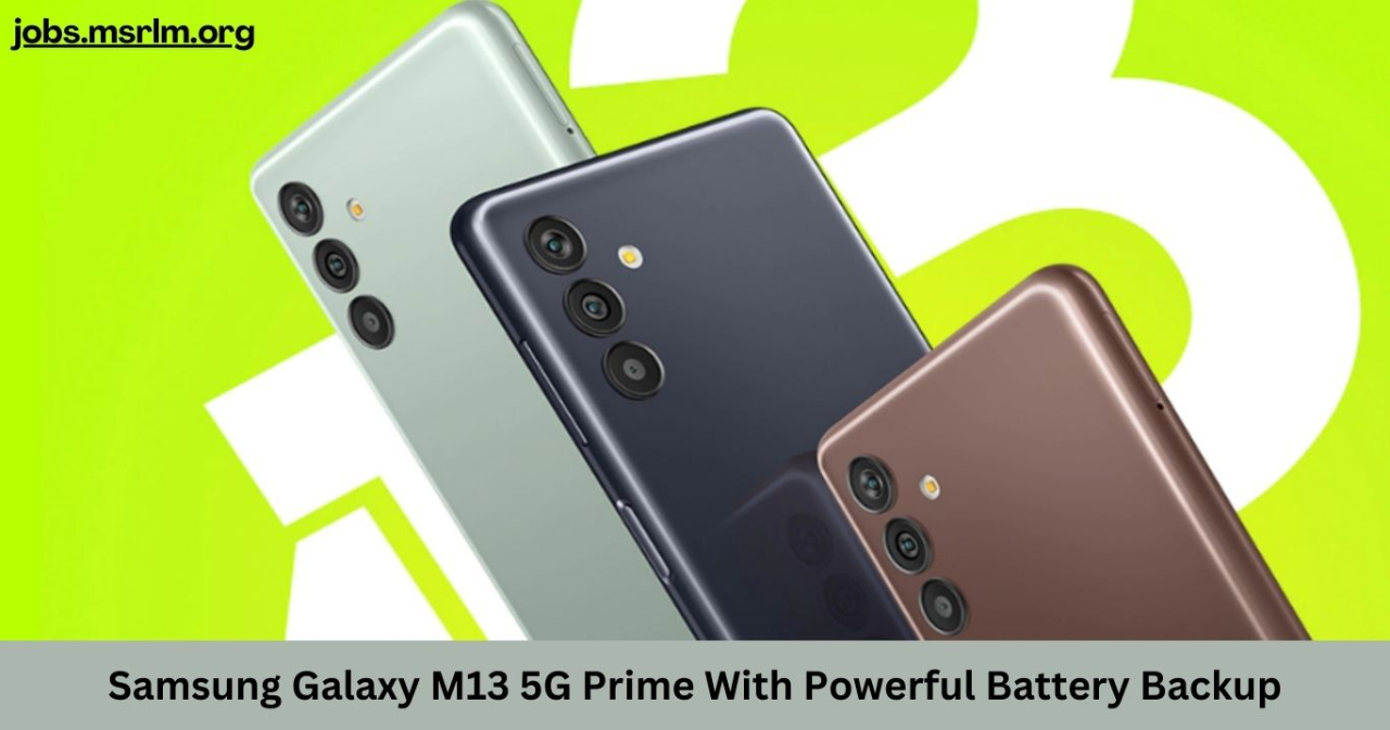 Samsung Galaxy M13 5G Prime With Powerful Battery Backup