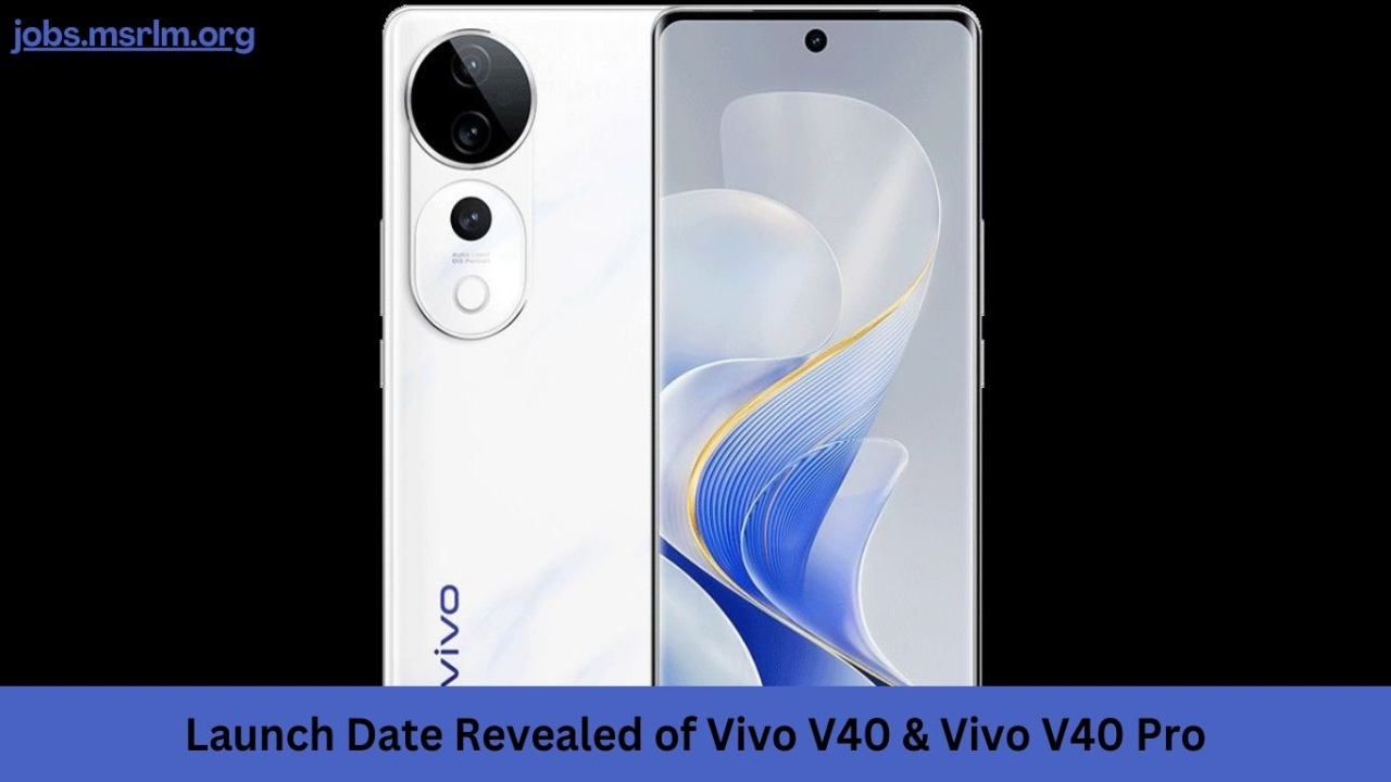 Launch Date Revealed of Vivo V40 & Vivo V40 Pro: