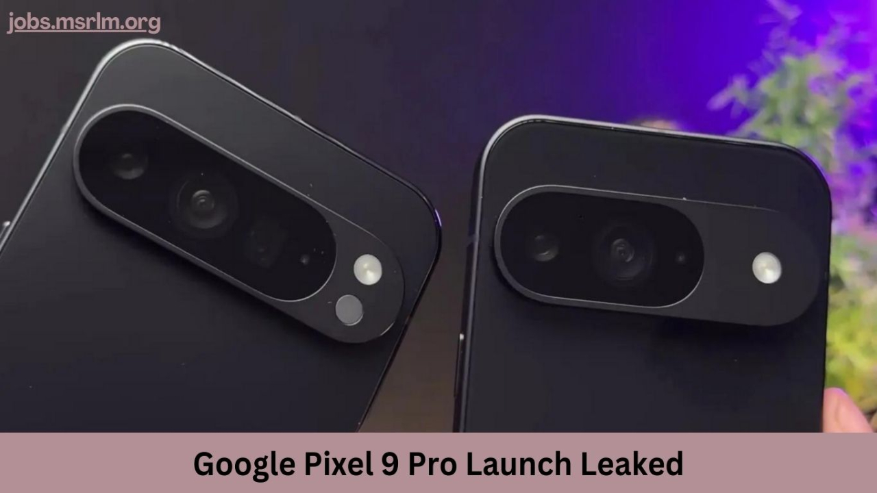 Google Pixel 9 Pro Launch Leaked