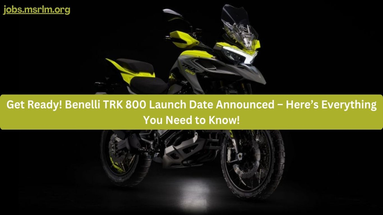 Get Ready! Benelli TRK 800 Launch Date Announced – Here’s Everything You Need to Know!