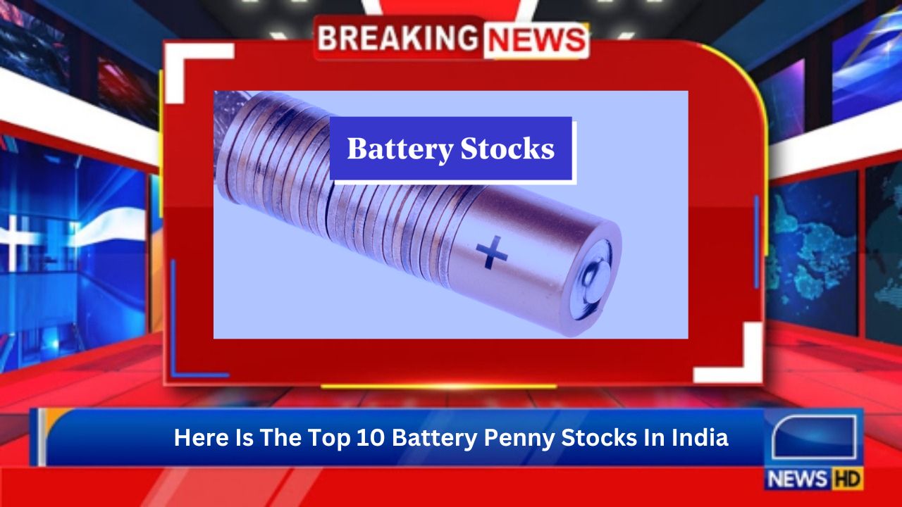 Here Is The Top 10 Battery Penny Stocks In India