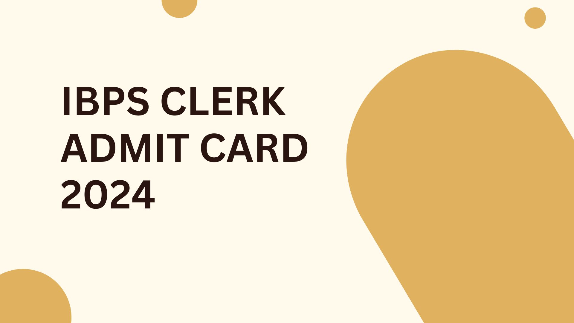 IBPS Clerk Admit Card 2024