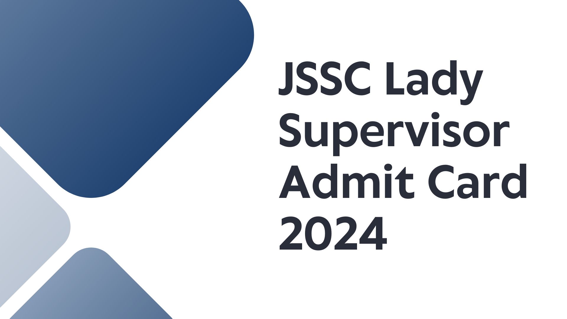 JSSC Lady Supervisor Admit Card 2024