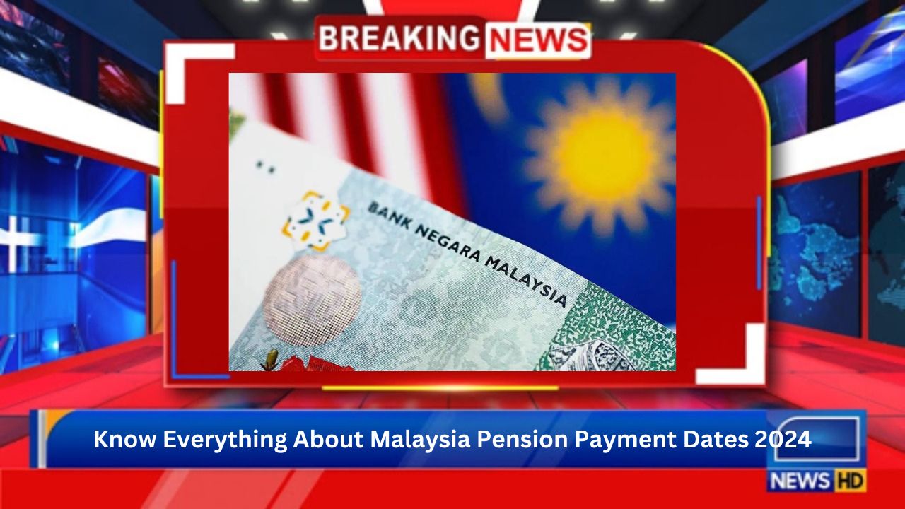 Know Everything About Malaysia Pension Payment Dates 2024