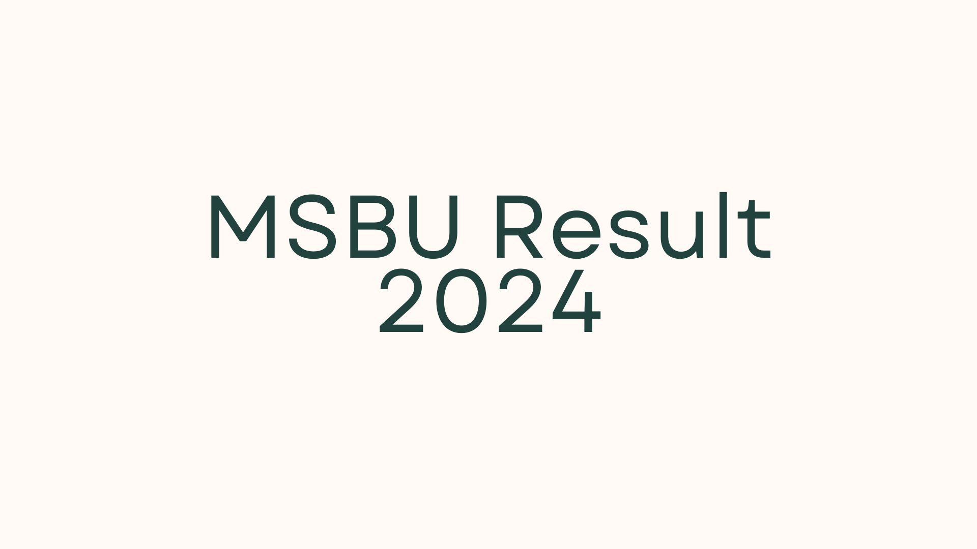 MSBU Result 2024