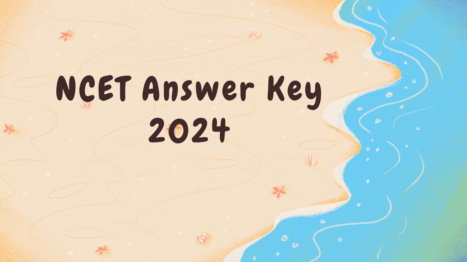 NCET Answer Key 2024