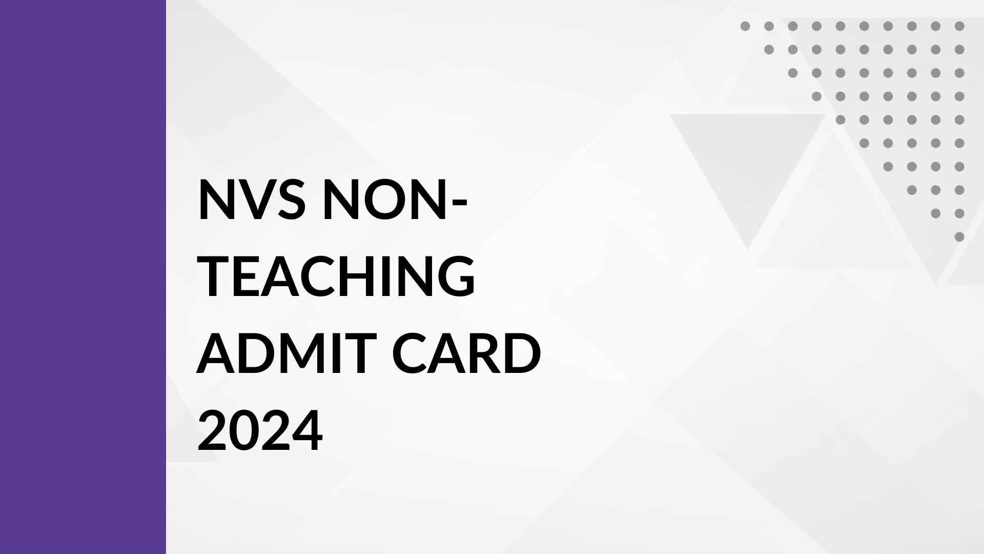 NVS Non-Teaching Admit Card 2024