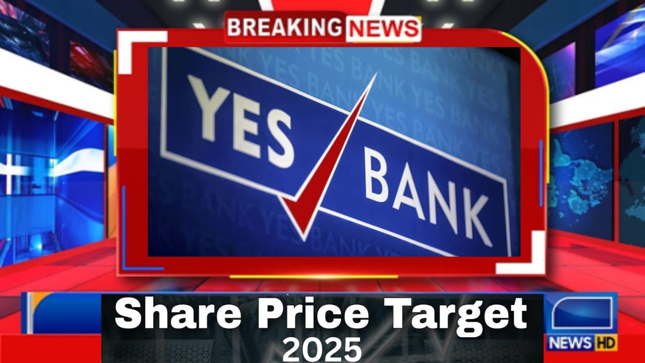 Yes Bank Share Price Target In 2025_ Here's The Share Price Update