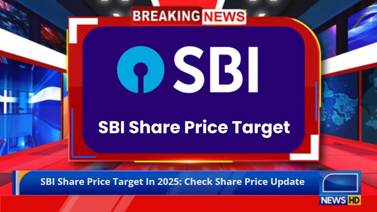 SBI Share Price Target In 2025: Here's The Share Price Update