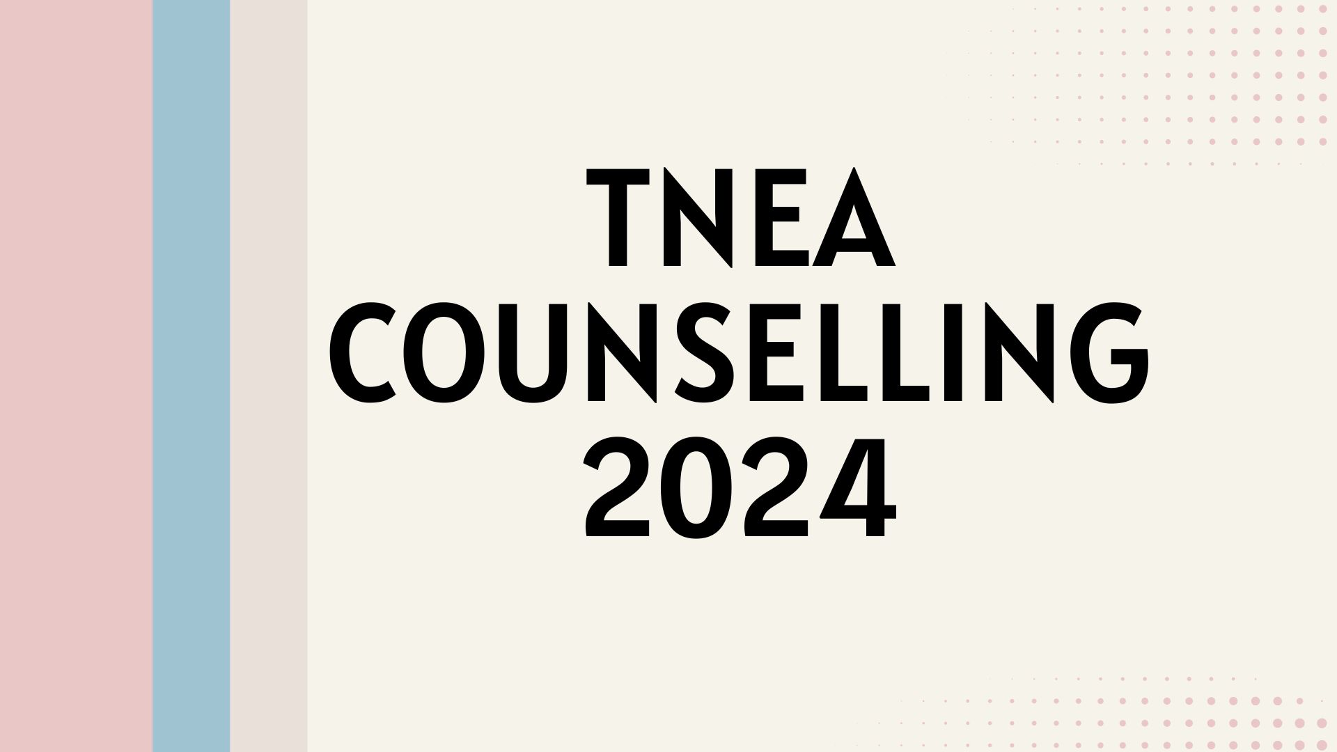 TNEA Counselling 2024