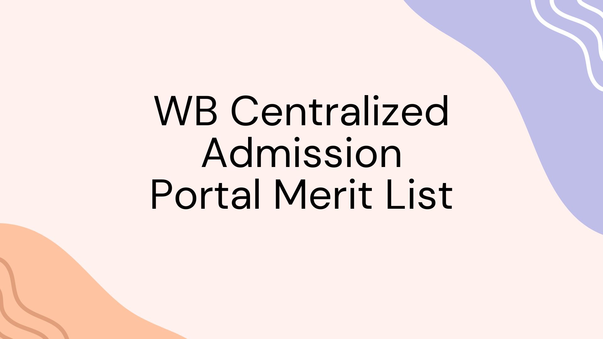 WB Centralized Admission Portal Merit List