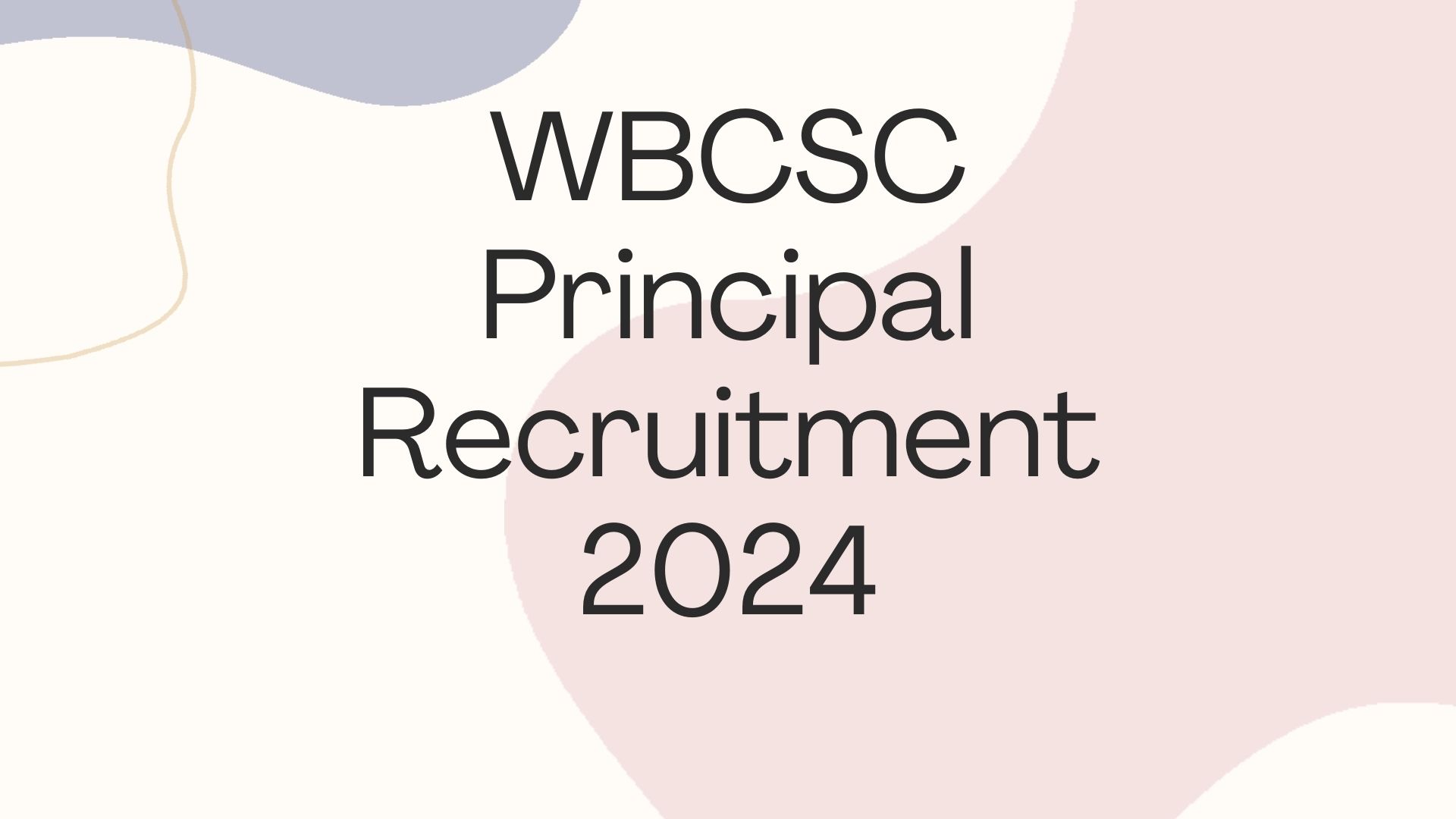 WBCSC Principal Recruitment 2024