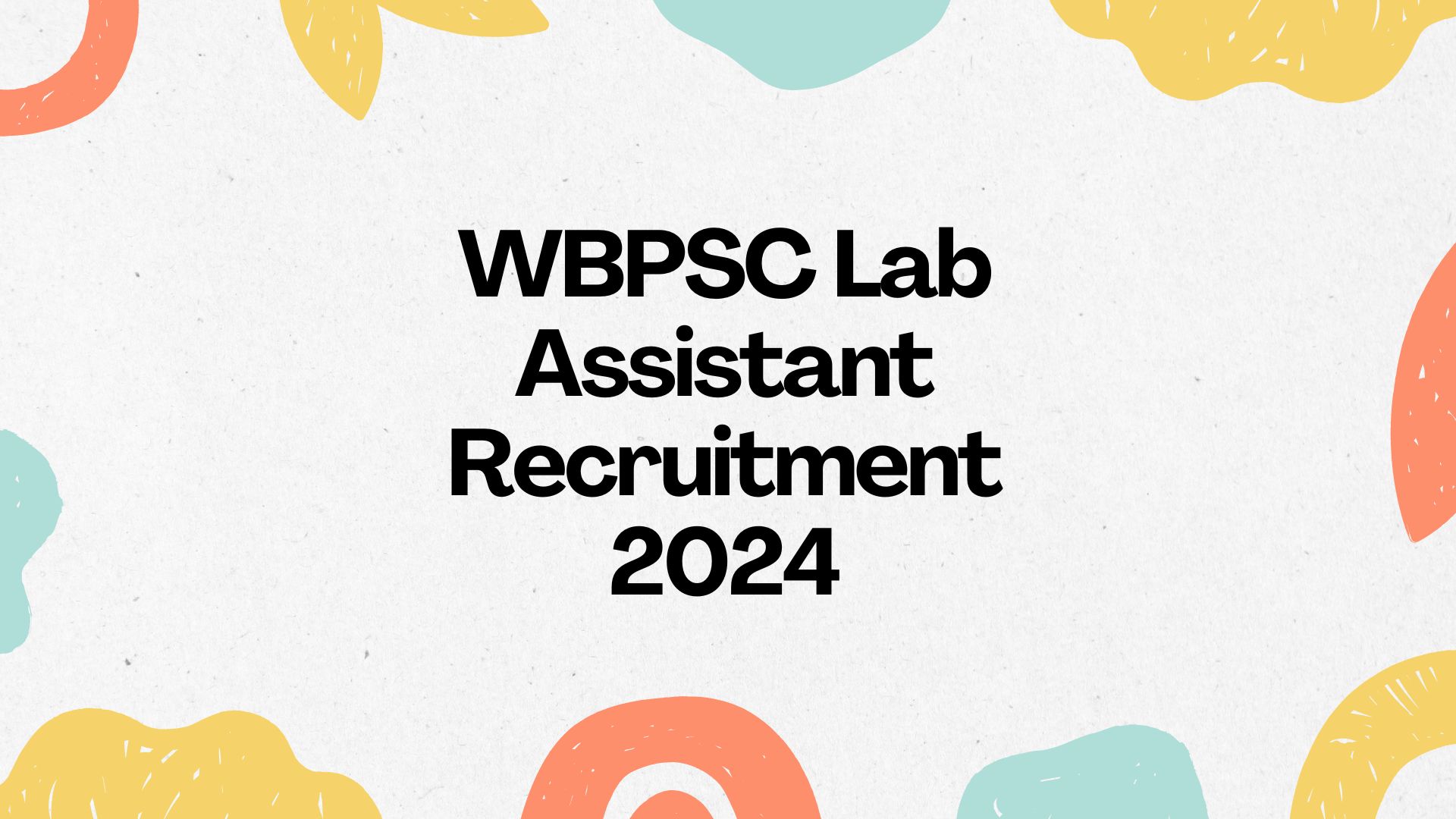 WBPSC Lab Assistant Recruitment 2024