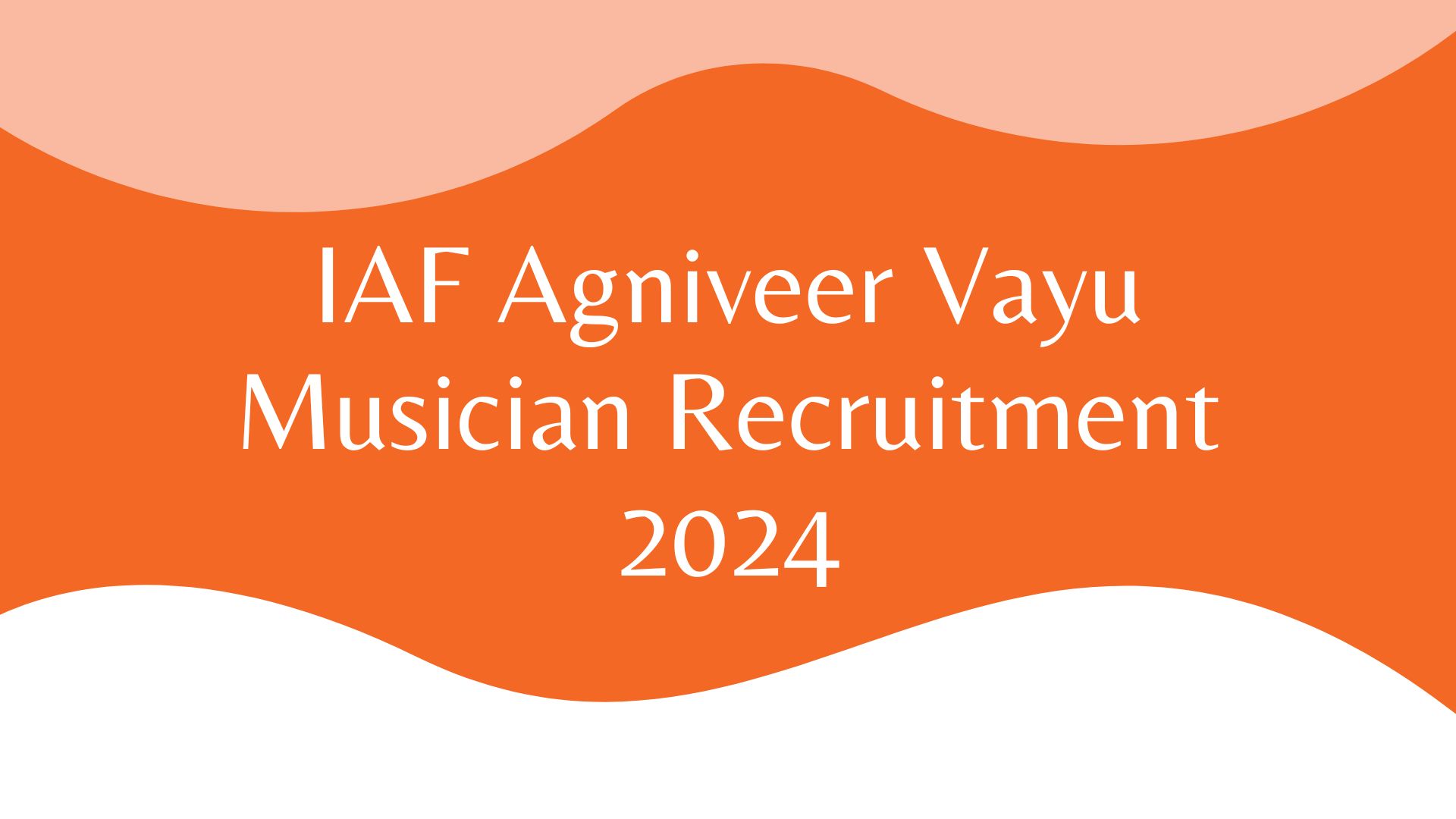 IAF Agniveer Vayu Musician Recruitment 2024