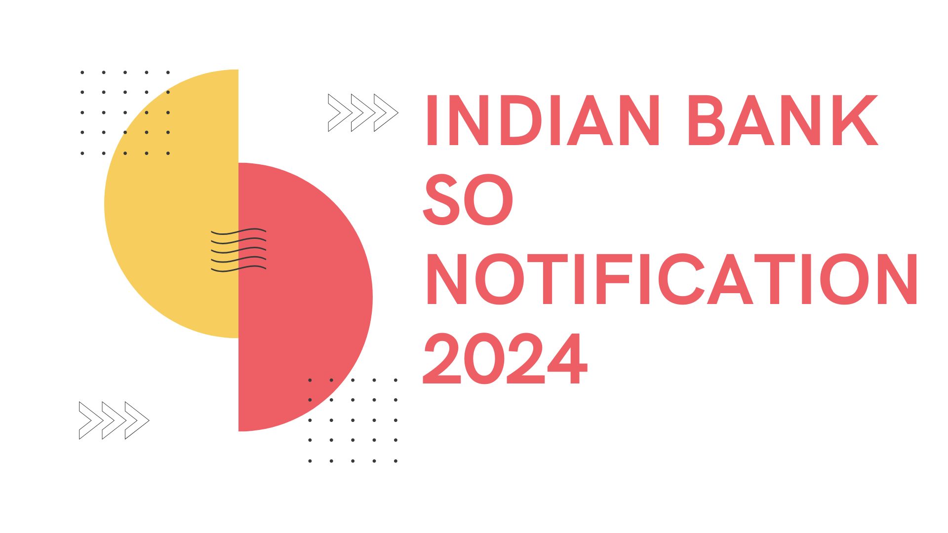 Indian Bank SO Notification 2024