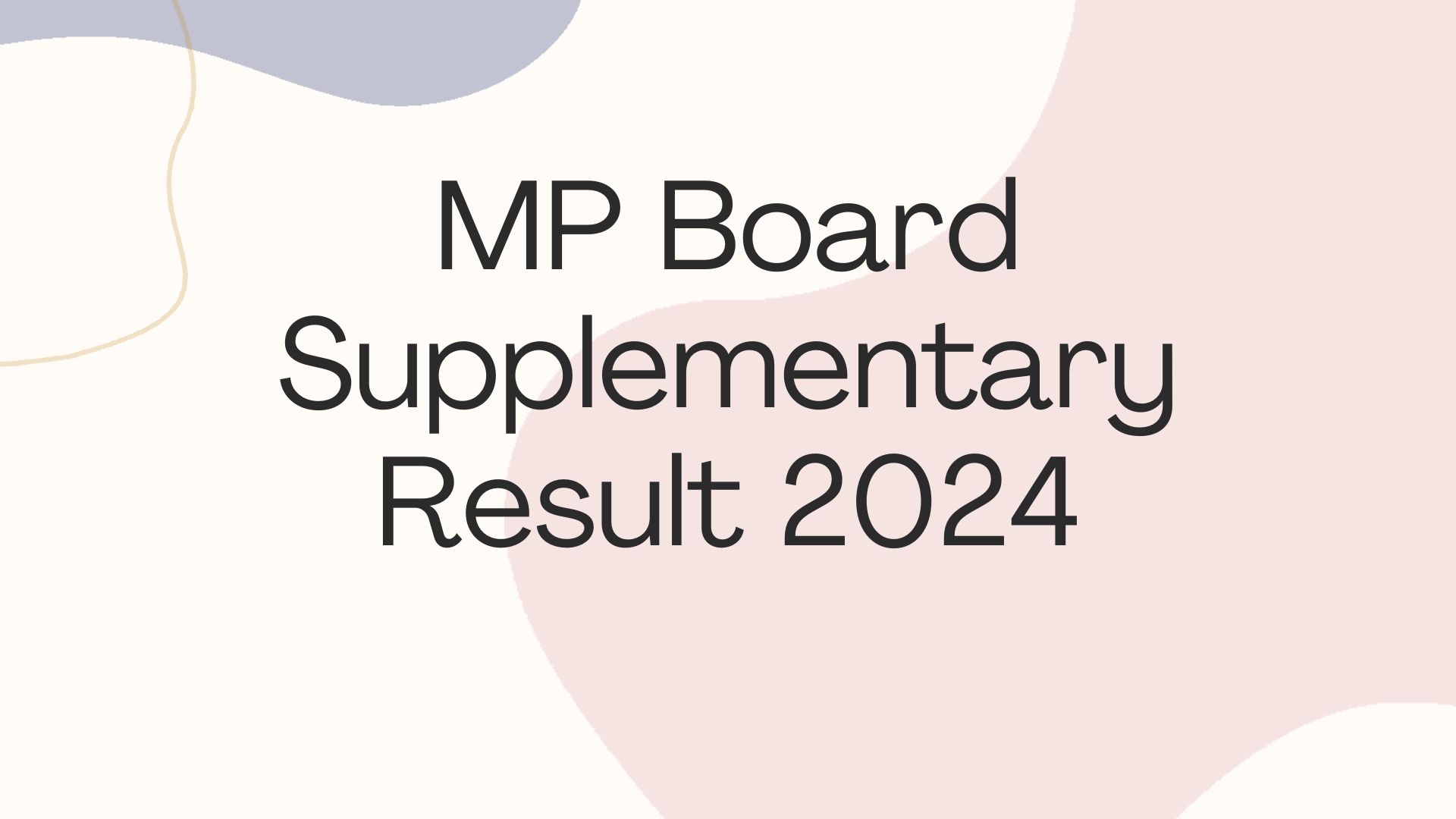 MP Board Supplementary Result 2024