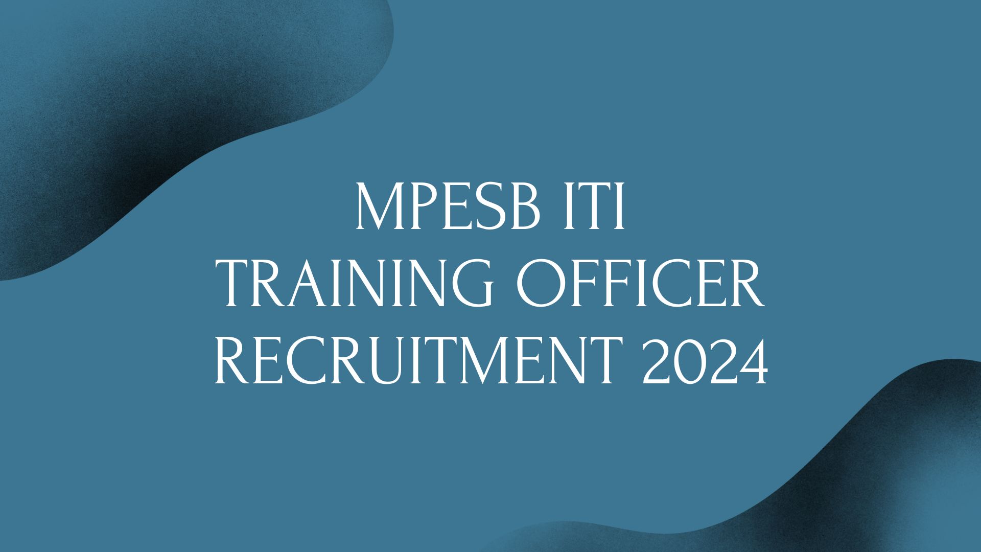 MPESB ITI Training Officer Recruitment 2024