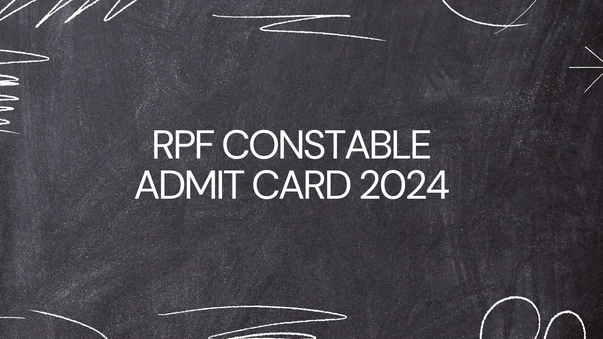 RPF Constable Admit Card 2024