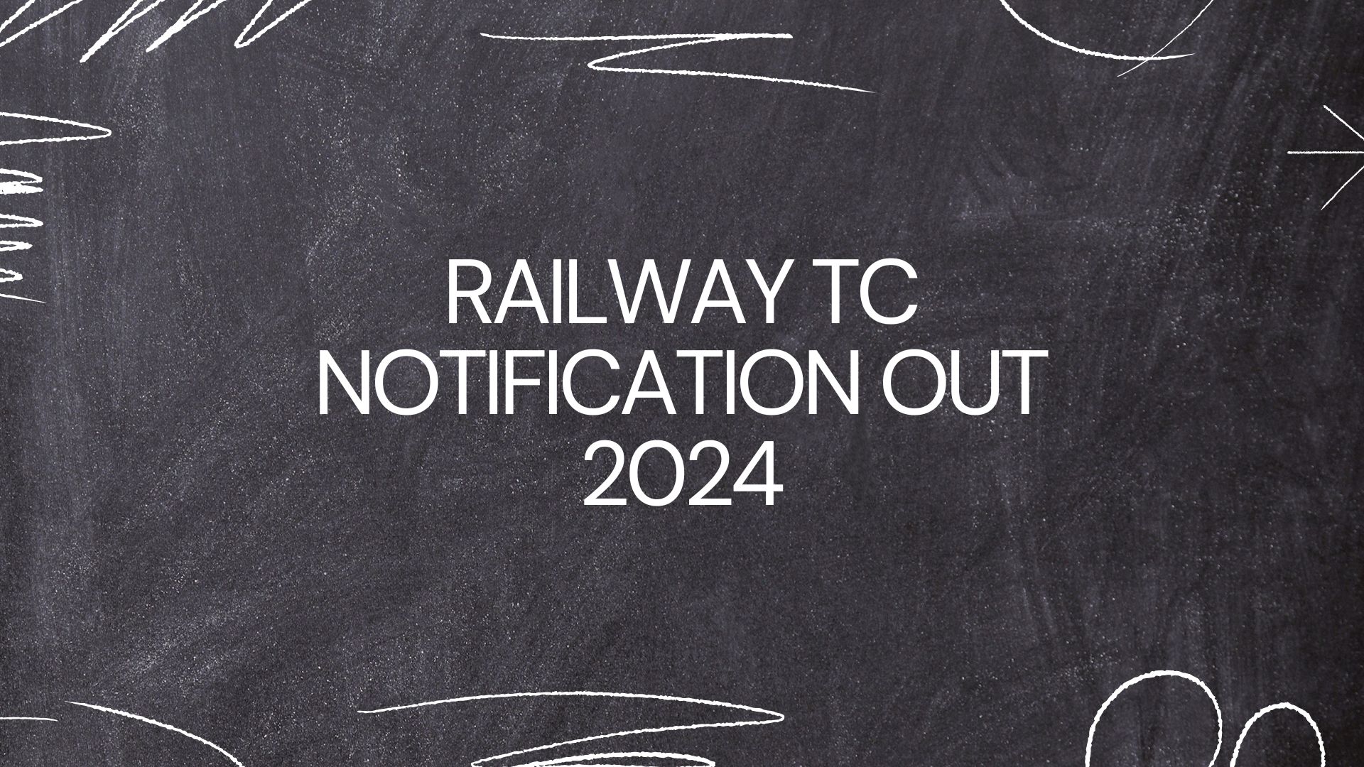 Railway TC Notification Out 2024